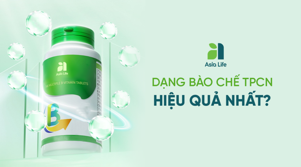 Các dạng bào chế thực phẩm chức năng hiệu quả