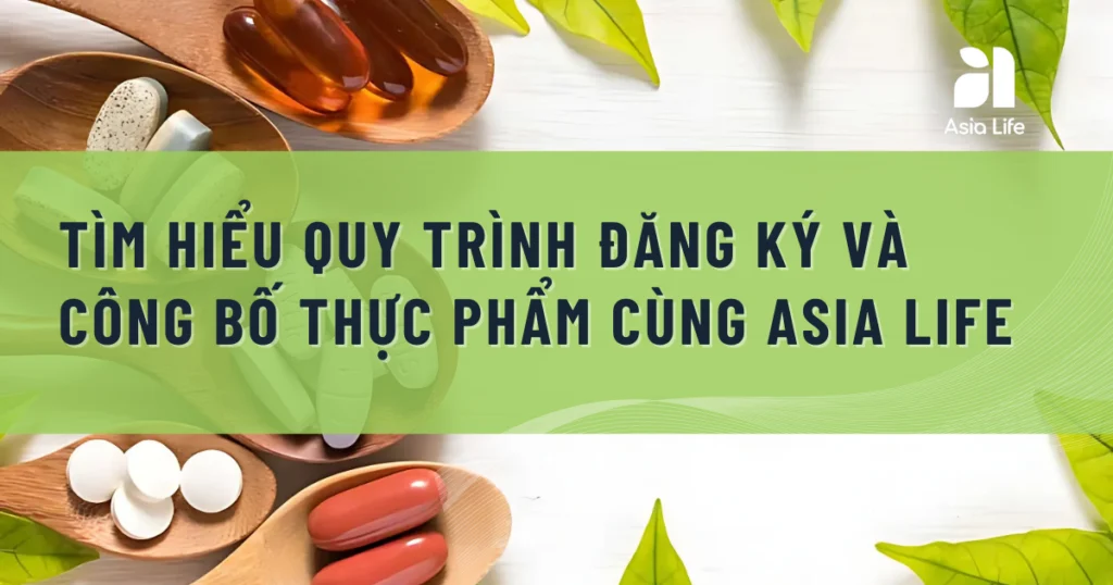 Quy trình đăng ký và công bố thực phẩm chức năng, thực phẩm bổ sung