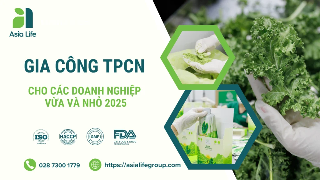 Gia Công Thực Phẩm Chức Năng Theo Yêu Cầu Cho Doanh Nghiệp Vừa Và Nhỏ Năm 2025