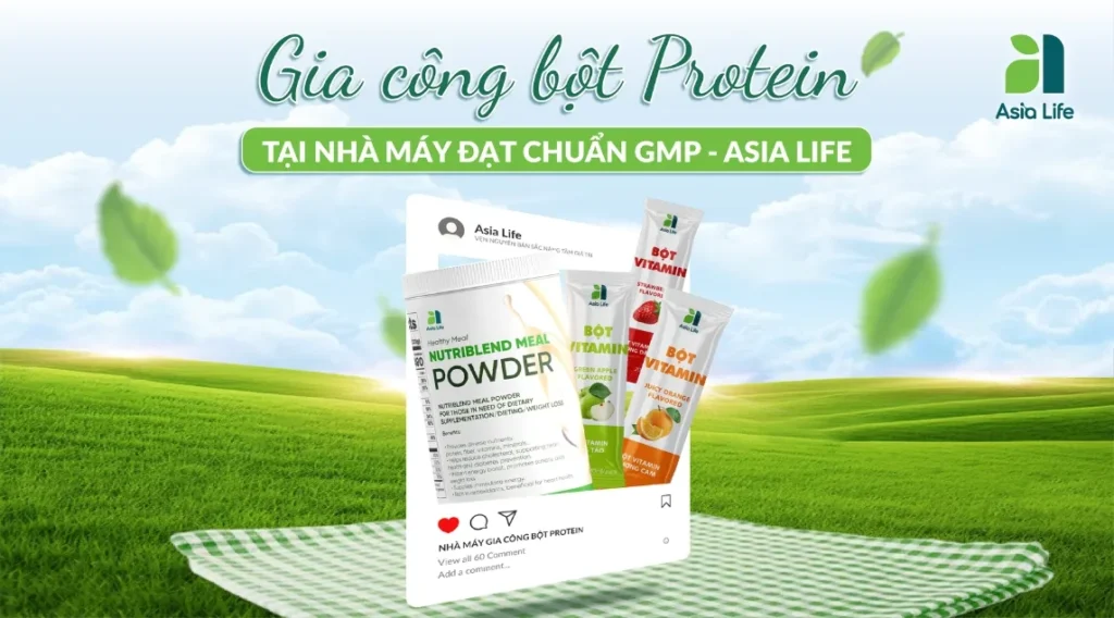 Gia Công Bột Protein Tại Nhà Máy Đạt Chuẩn Gmp - Asia Life